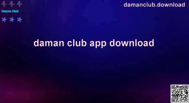 Daman Club on damanclub.download - app download and getting started visual